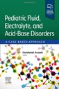 Pediatric Fluid, Electrolyte, and Acid-Base Disorders: A Case-Based Approach 1ed