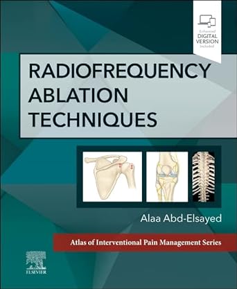 [B9780323870634] Radiofrequency Ablation Techniques: A VOL in the Atlas of Interventional Techniques Series 1ed