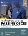 The Unofficial Guide to Passing OSCEs: Candidate Briefings, Patient Briefings and Mark Schemes: 2ed