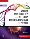 Applied Microbiology and Infection Control Practices for Nurses, 2/e