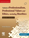 Textbook on Professionalism, Professional Values and Ethics including Bioethics, 1e