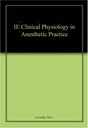 CLINICAL PHYSIOLOGY IN ANESTHETIC PRACTICE (IE)