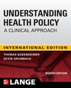 UNDERSTANDING HEALTH POLICY:A CLINICAL APPROACH (IE)