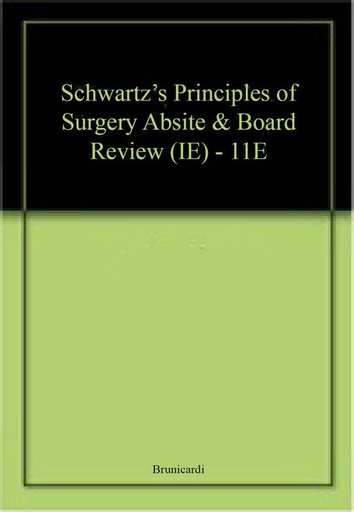 [B9781265046736] SCHWARTZ'S PRINCIPLES OF SURGERY ABSITE N BOARD REVIEW (IE)