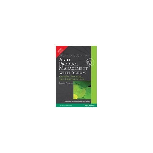 [B9788131766644] Agile Product Management with Scrum: Creating Products that Customers Love 