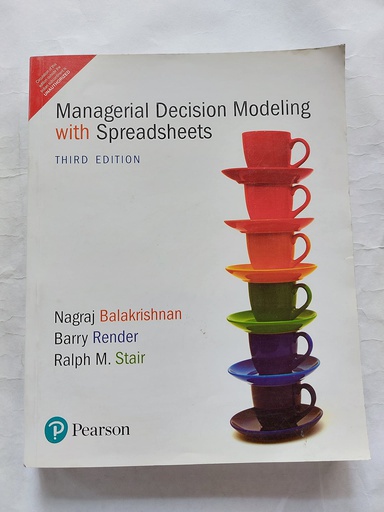 [B9789332518216] Managerial Decision Modeling with Spreadsheets, 3e