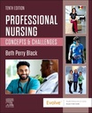 Professional Nursing: Concepts & Challenges 10ed