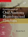 Fundamentals of Oral Anatomy, Physiology and Histology , 1e